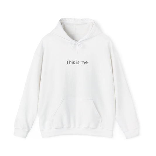 This Is Me Hoodie - Unisex Heavy Blend Sweatshirt, Cozy Pullover for Self-Expression, Gift for Friends, Casual Outfit